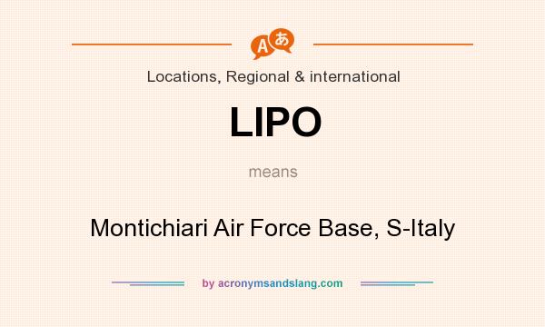 What does LIPO mean? It stands for Montichiari Air Force Base, S-Italy