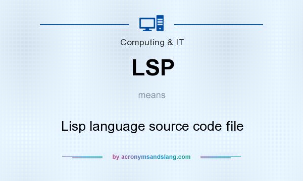 What does LSP mean? It stands for Lisp language source code file