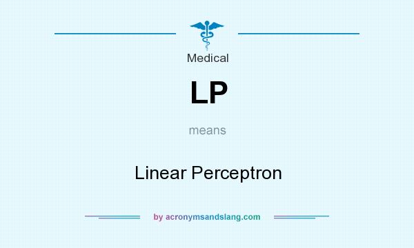 What does LP mean? It stands for Linear Perceptron