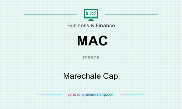What does MAC mean? It stands for Marechale Cap.