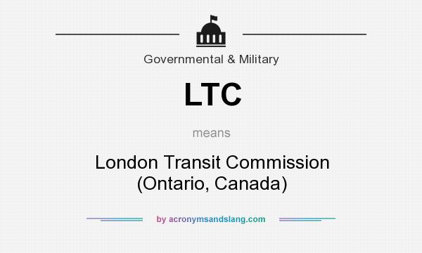 What does LTC mean? It stands for London Transit Commission (Ontario, Canada)