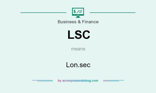What does LSC mean? It stands for Lon.sec