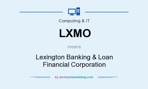 What does LXMO mean? It stands for Lexington Banking & Loan Financial Corporation