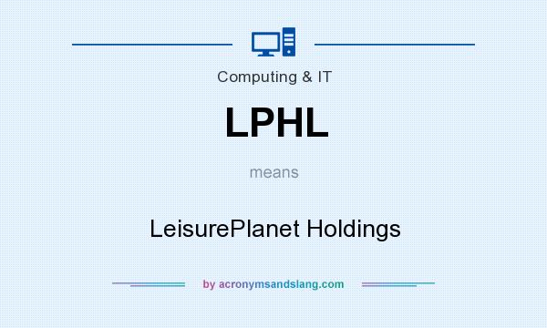 What does LPHL mean? It stands for LeisurePlanet Holdings