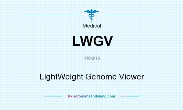 What does LWGV mean? It stands for LightWeight Genome Viewer