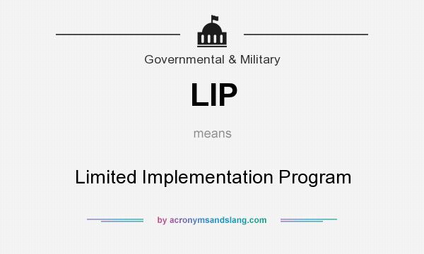 What does LIP mean? It stands for Limited Implementation Program
