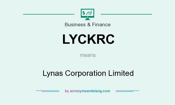 What does LYCKRC mean? It stands for Lynas Corporation Limited
