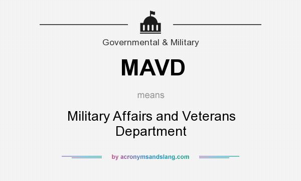 What does MAVD mean? It stands for Military Affairs and Veterans Department