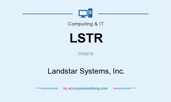 What does LSTR mean? It stands for Landstar Systems, Inc.