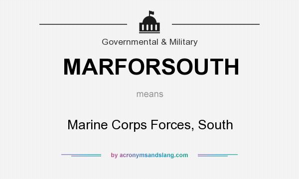 What does MARFORSOUTH mean? It stands for Marine Corps Forces, South