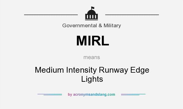 What does MIRL mean? It stands for Medium Intensity Runway Edge Lights