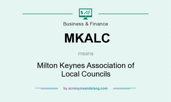 What does MKALC mean? It stands for Milton Keynes Association of Local Councils