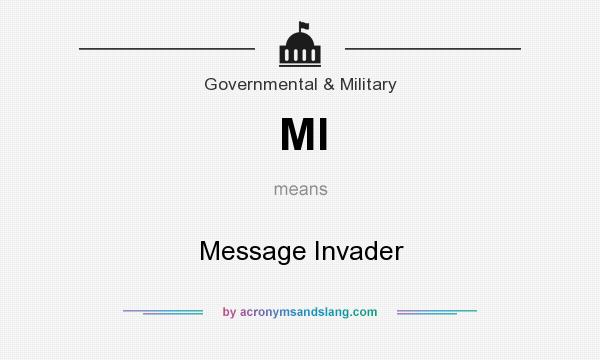 What does MI mean? It stands for Message Invader