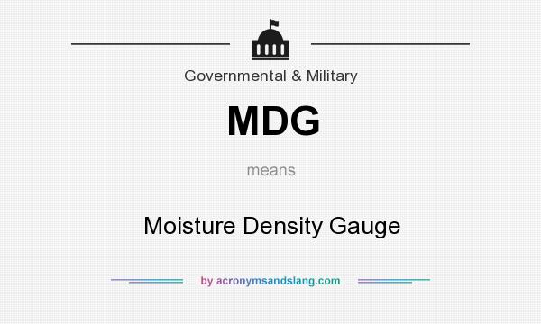 What does MDG mean? It stands for Moisture Density Gauge