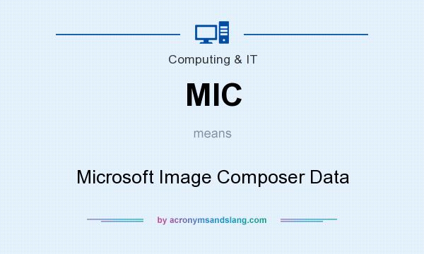 What does MIC mean? It stands for Microsoft Image Composer Data