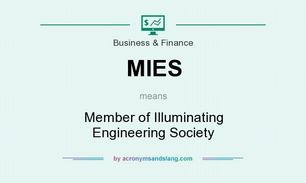 What does MIES mean? It stands for Member of Illuminating Engineering Society
