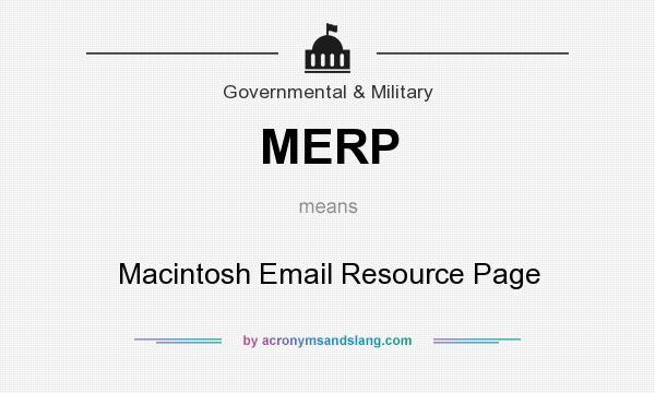 What does MERP mean? It stands for Macintosh Email Resource Page