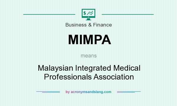 What does MIMPA mean? It stands for Malaysian Integrated Medical Professionals Association