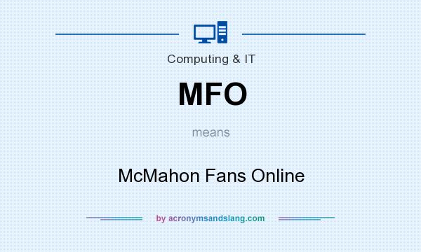 What does MFO mean? It stands for McMahon Fans Online