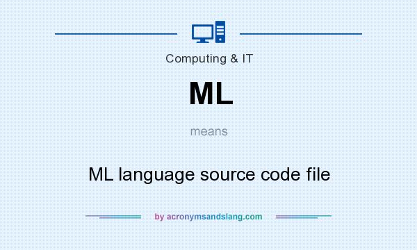 What does ML mean? It stands for ML language source code file