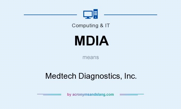What does MDIA mean? It stands for Medtech Diagnostics, Inc.