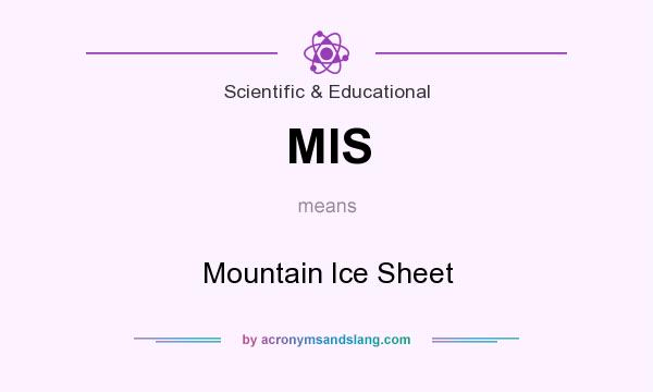 What does MIS mean? It stands for Mountain Ice Sheet