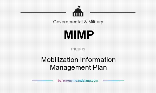 What does MIMP mean? It stands for Mobilization Information Management Plan