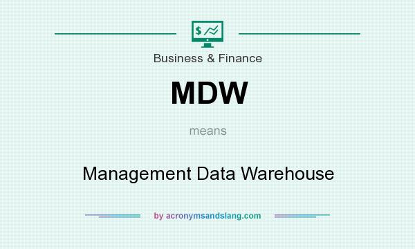 What does MDW mean? It stands for Management Data Warehouse