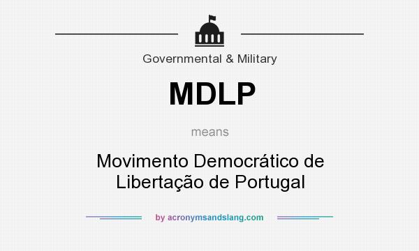 What does MDLP mean? It stands for Movimento Democrático de Libertação de Portugal