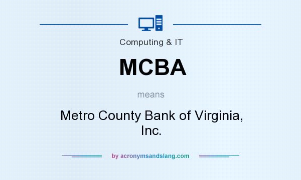 What does MCBA mean? It stands for Metro County Bank of Virginia, Inc.