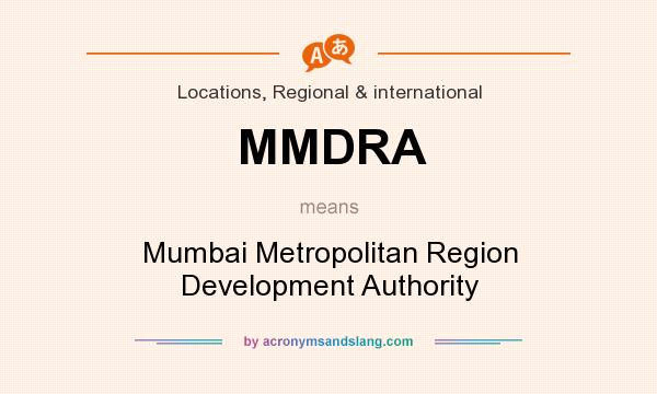 What does MMDRA mean? It stands for Mumbai Metropolitan Region Development Authority