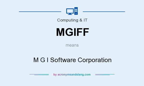 What does MGIFF mean? It stands for M G I Software Corporation