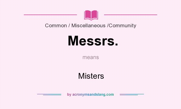 What does Messrs. mean? It stands for Misters