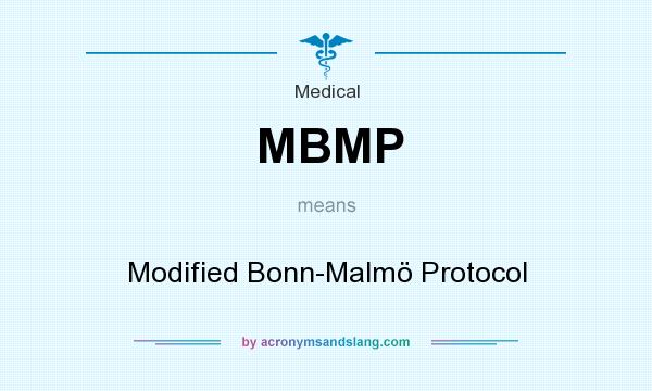 What does MBMP mean? It stands for Modified Bonn-Malmö Protocol
