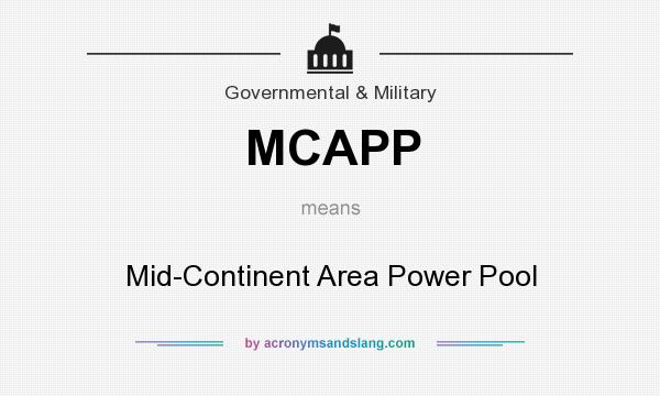 What does MCAPP mean? It stands for Mid-Continent Area Power Pool