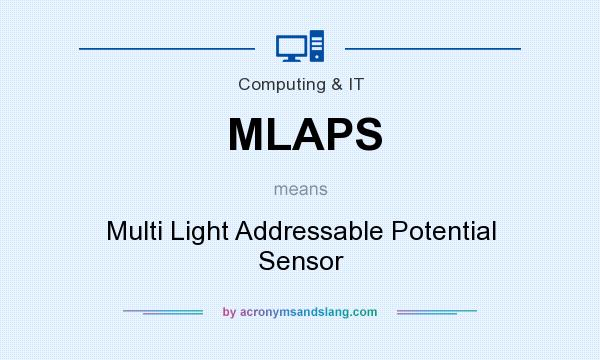 What does MLAPS mean? It stands for Multi Light Addressable Potential Sensor