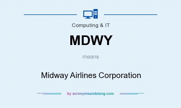 What does MDWY mean? It stands for Midway Airlines Corporation