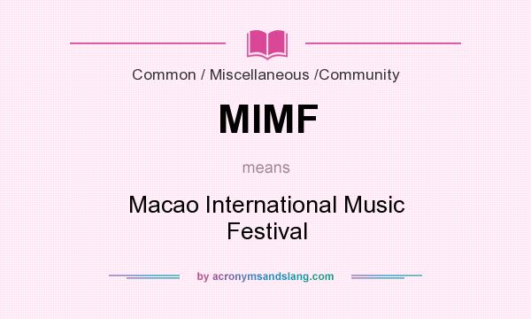 What does MIMF mean? It stands for Macao International Music Festival
