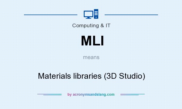What does MLI mean? It stands for Materials libraries (3D Studio)
