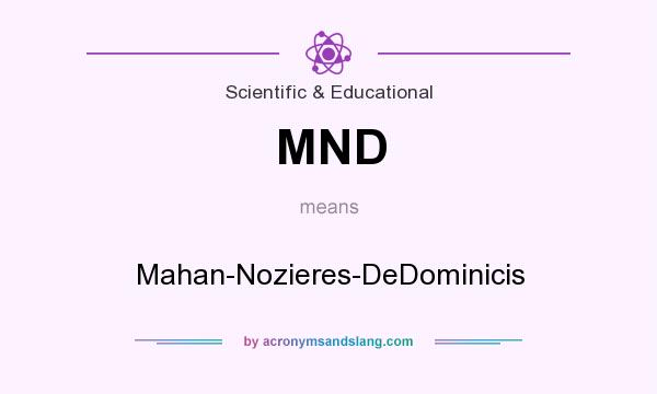 What does MND mean? It stands for Mahan-Nozieres-DeDominicis