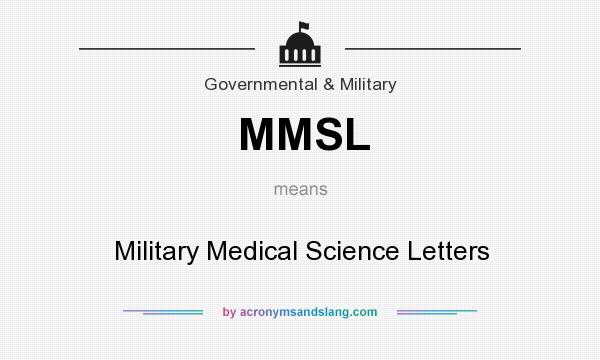 What does MMSL mean? It stands for Military Medical Science Letters