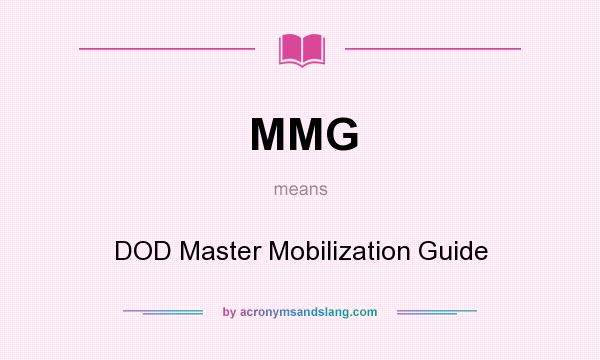 What does MMG mean? It stands for DOD Master Mobilization Guide