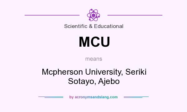 What does MCU mean? It stands for Mcpherson University, Seriki Sotayo, Ajebo
