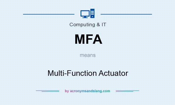 What does MFA mean? It stands for Multi-Function Actuator