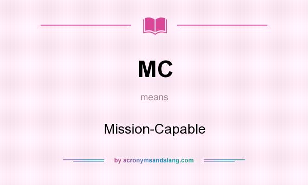 What does MC mean? It stands for Mission-Capable