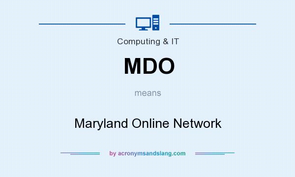 What does MDO mean? It stands for Maryland Online Network