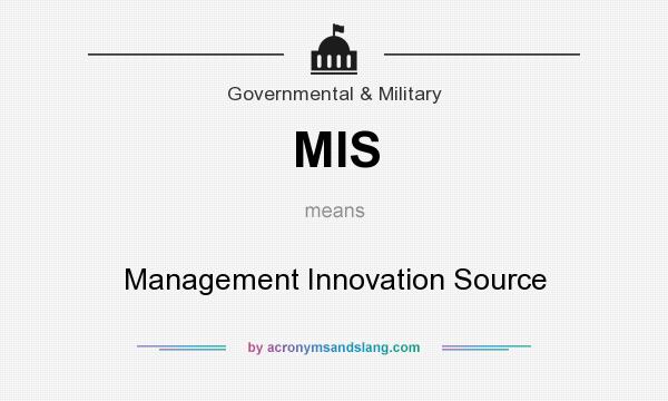What does MIS mean? It stands for Management Innovation Source