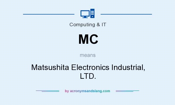 What does MC mean? It stands for Matsushita Electronics Industrial, LTD.
