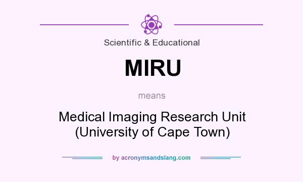 What does MIRU mean? It stands for Medical Imaging Research Unit (University of Cape Town)