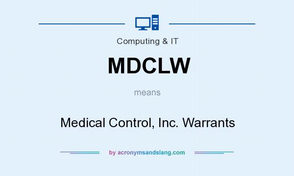 What does MDCLW mean? It stands for Medical Control, Inc. Warrants